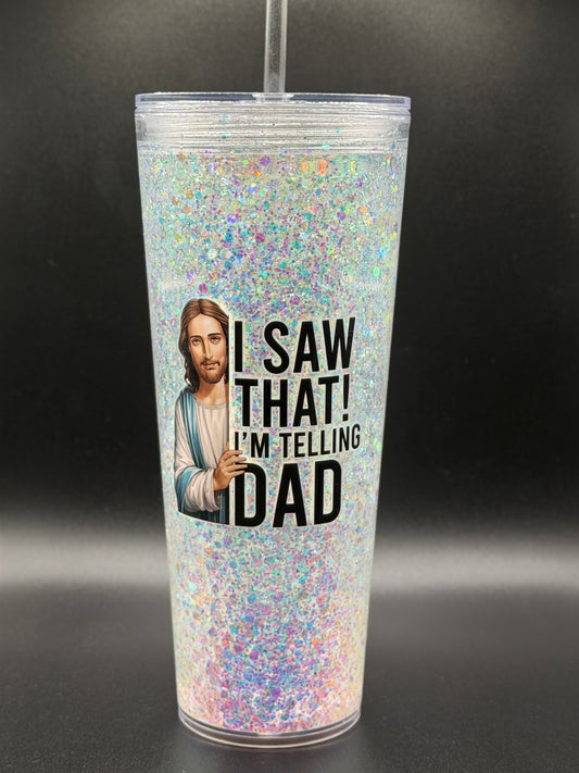 “I’m Telling Dad” Sip